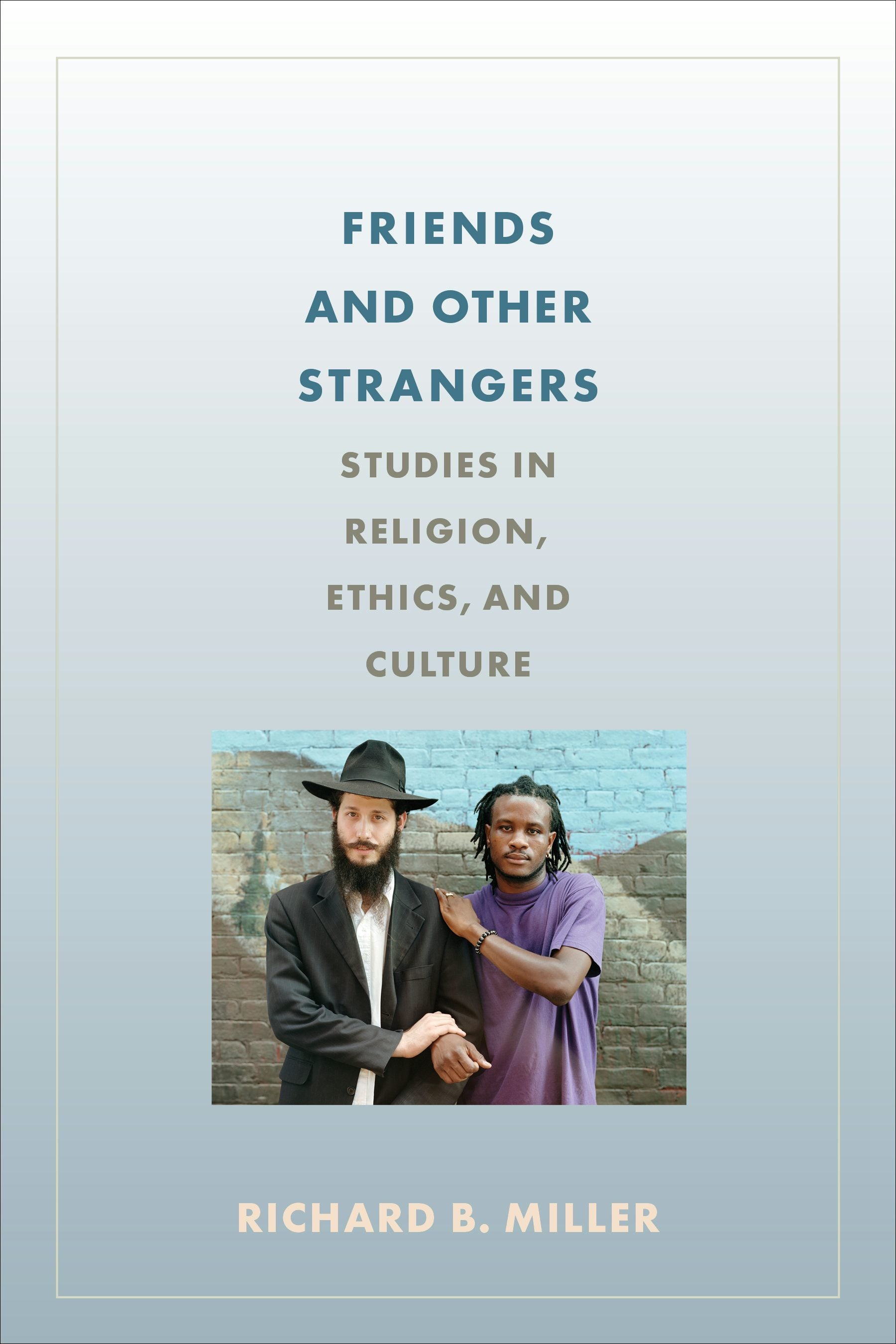 Book cover image for Friends and Other Strangers ISBN: 9780231174893